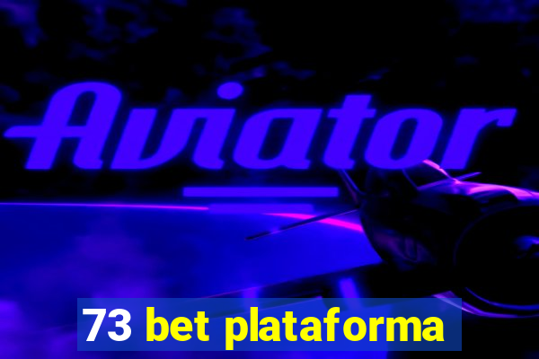 73 bet plataforma